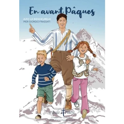 Abbildung von En avant Pâques avec Pier Giorgio Frassati: Chemin de carême et son livret d&#039;accompagnement