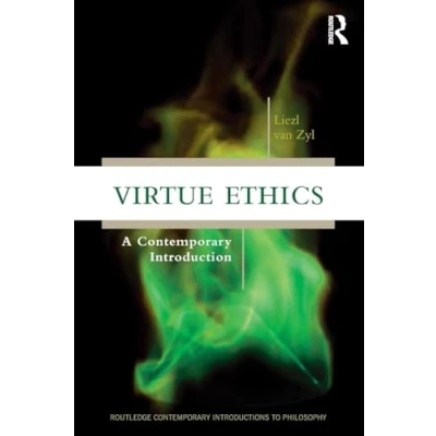 Abbildung von Virtue Ethics: A Contemporary Introduction (Routledge Introductions to Philosophy)
