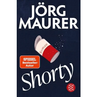 Abbildung von Shorty: Roman »Ich liebe die Romane von Jörg Maurer.« Denis Scheck