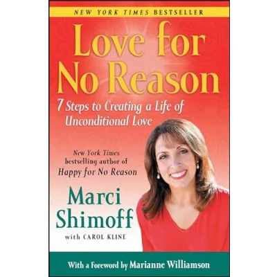 Abbildung von Love For No Reason: 7 Steps to Creating a Life of Unconditional