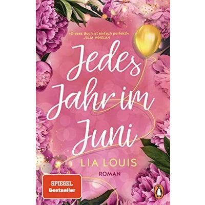 Abbildung von Jedes Jahr im Juni: Roman Der romantische Bestseller des Jahres