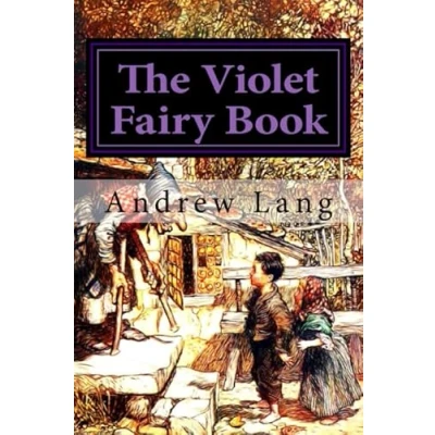 Abbildung von The Violet Fairy Book (Andrew Lang&#039;s Books Series, Band 7)