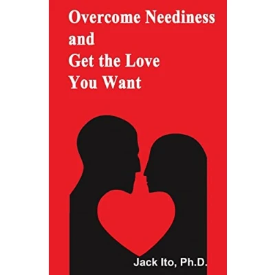 Abbildung von Overcome Neediness and Get the Love You Want