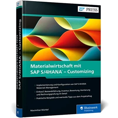 Abbildung von Materialwirtschaft mit SAP S/4HANA Customizing: MM zuverlässig implementieren und einrichten (SAP PRESS)
