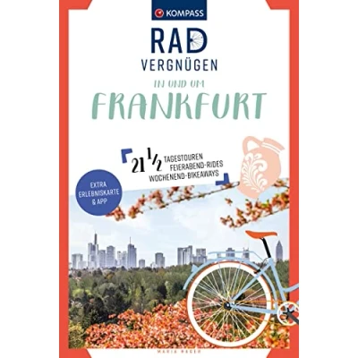 Abbildung von KOMPASS Radvergnügen in und um Frankfurt: 21 1/2 Feierabend Rides, Tagestouren &amp; Wochenend Bikeaways