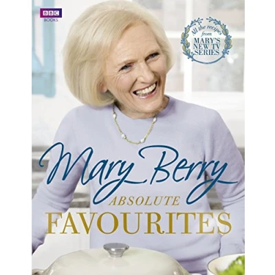 Abbildung von Mary Berry&#039;s Absolute Favourites: All the recipes from Mary&#039;s New TV Series