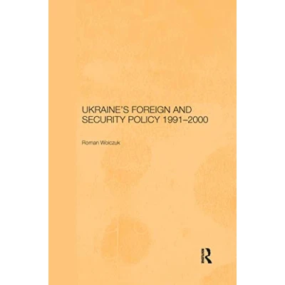 Abbildung von Ukraine&#039;s Foreign and Security Policy 1991 2000 (Basees/Routledge Russian East European Studies)