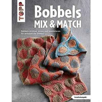 Abbildung von Bobbels Mix &amp; Match (kreativ.kompakt.): stricken, mixen und kombinieren für erstaunliche Effekte