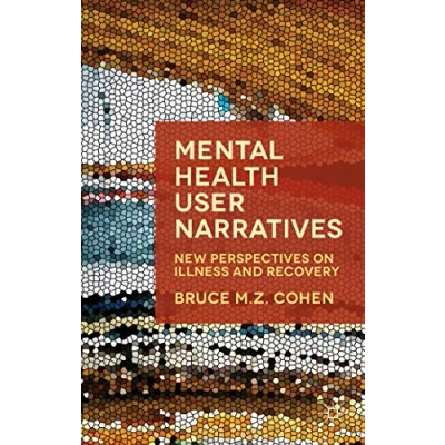 Abbildung von Mental Health User Narratives: New Perspectives on Illness and Recovery