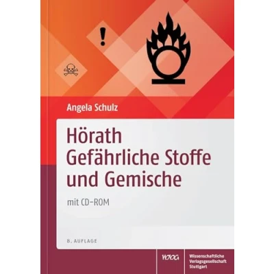 Abbildung von Hörath Gefährliche Stoffe und Gemische: Gesetzes Gefahrstoffkunde Sachkundeprüfung nach ChemVerbotsV