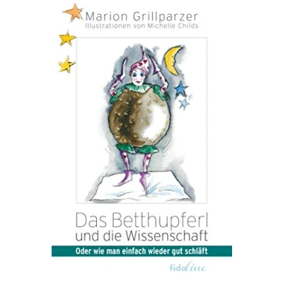 Abbildung von Das Betthupferl und die Wissenschaft: Oder wie man einfach wieder gut schläft
