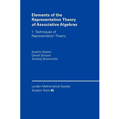 Abbildung von Elements of the Representation Theory Associative Algebras: Techniques (London Mathematical Society Student Texts, 65, Band 1)