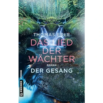 Abbildung von Das Lied Der Wächter Gesang: Roman (Fantasy im GMEINER Verlag)