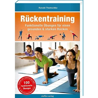 Abbildung von Rückentraining: Funktionelle Übungen für einen gesunden &amp; starken Rücken (Trainingsreihe von Ronald Thomschke)