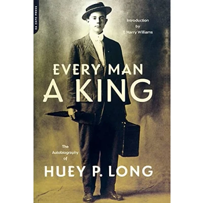 Abbildung von Every Man A King: The Autobiography Of Huey P. Long