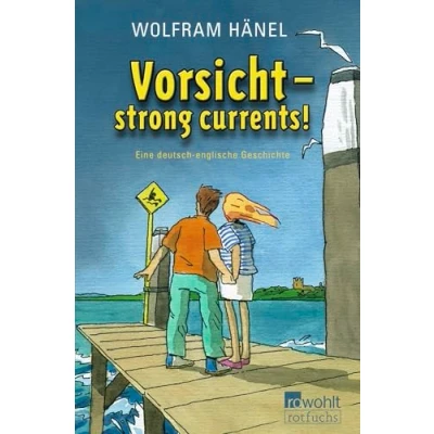 Abbildung von Vorsicht strong currents!: Eine deutsch englische Geschichte Tommi &amp; Lise 1