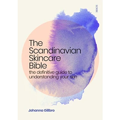 Abbildung von the Scandinavian Skincare Bible: definitive guide to understanding your skin