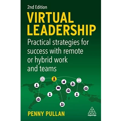 Abbildung von Virtual Leadership: Practical Strategies for Success with Remote or Hybrid Work and Teams