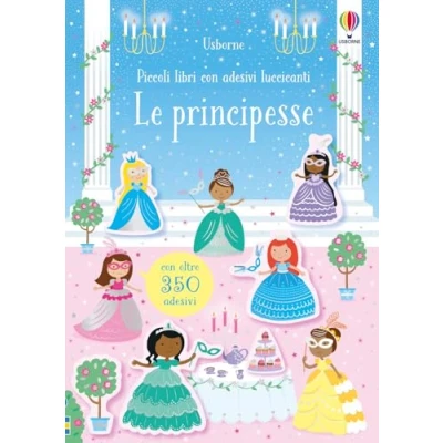 Abbildung von Le principesse. con adesivi. Ediz. a colori (Piccoli libri adesivi luccicanti)