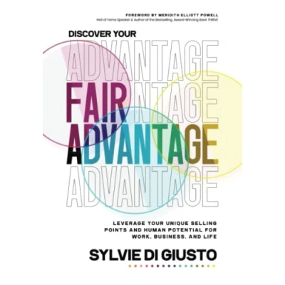 Abbildung von Discover Your Fair Advantage: Leverage Unique Selling Points and Human Potential for Work, Business Life