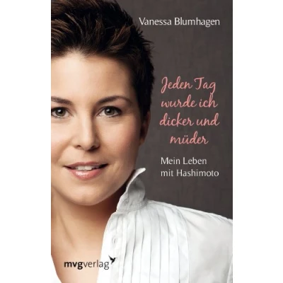 Abbildung von Jeden Tag wurde ich dicker und müder: Mein Leben mit Hashimoto