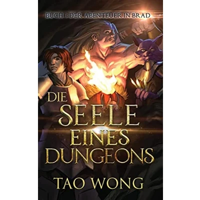 Abbildung von Die Seele eines Dungeons: Ein LitRPG Roman (Abenteuer in Brad, Band 3)