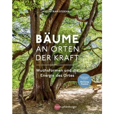 Abbildung von Bäume an Orten der Kraft: Wuchsformen und die Energie des Ortes