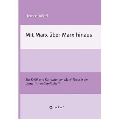 Abbildung von Mit Marx über hinaus: Zur Kritik und Korrektur von Marx&#039; Theorie der bürgerlichen Gesellschaft