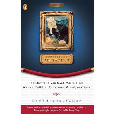 Abbildung von The Portrait of Dr. Gachet: Story Van Gogh&#039;s Last Modernism Money polits Collectors Dealers Taste G