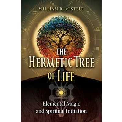 Abbildung von The Hermetic Tree of Life: Elemental Magic and Spiritual Initiation