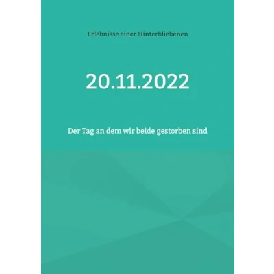 Abbildung von 20.11.2022: Der Tag an dem wir beide gestorben sind