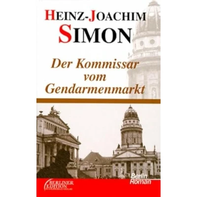 Abbildung von der Kommissar vom Gendarmenmarkt: Ein Berlin Roman aus den letzten Tagen wilden Zwanziger (Berliner Edition im Westkreuz Verlag)