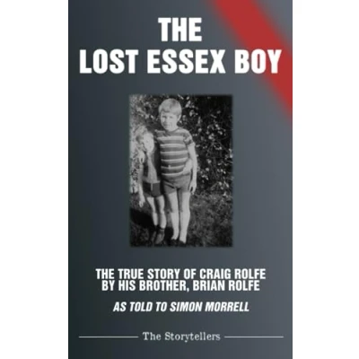 Abbildung von The Lost Essex Boy: true story of Craig Rolfe
