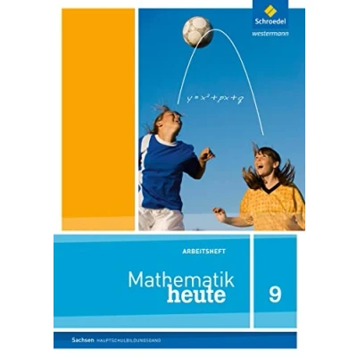 Abbildung von Mathematik heute Ausgabe 2012 für Sachsen: Arbeitsheft 9 Hauptschulbildungsgang