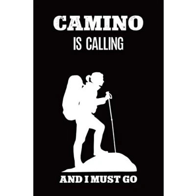 Abbildung von Camino Tagebuch: A5 Tagebuch für Frauen und Wanderer, Reisetagebuch Wanderungen, Pilgerwege, Pilgerreise am Jakobsweg Camino, ca 120 Seiten Dot Grid Titel: is calling i must go