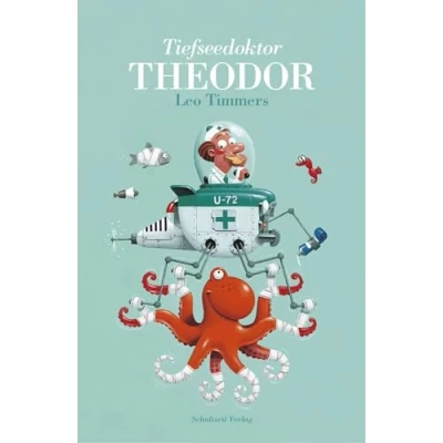 Abbildung von Tiefseedoktor Theodor: Das besondere Bilderbuch zum Vorlesen und Mitlesen für Kinder ab 4 Jahren Thema Gesundheit, Arztbesuch, gegenseitige Hilfe Freundschaft