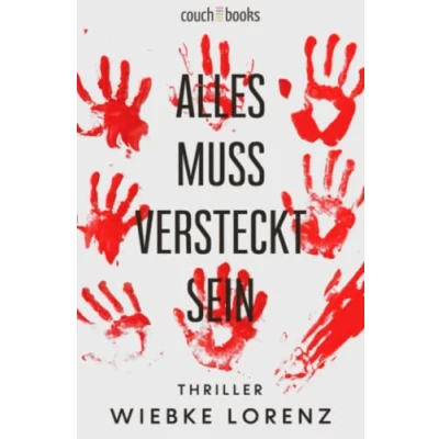 Abbildung von Alles muss versteckt sein: Thriller