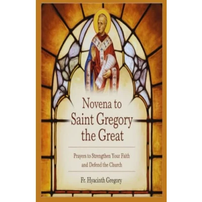 Abbildung von Novena to Saint Gregory the Great: Prayers Strenghten Your Faith and Defend Church