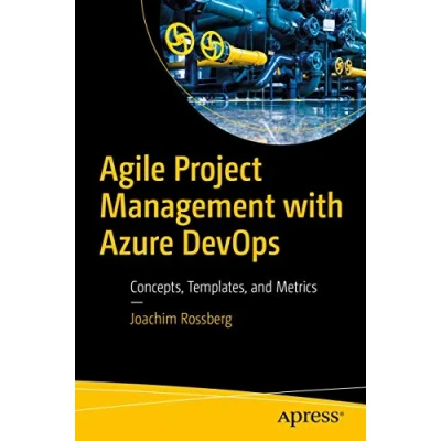 Abbildung von Agile Project Management with Azure DevOps: Concepts, Templates, and Metrics