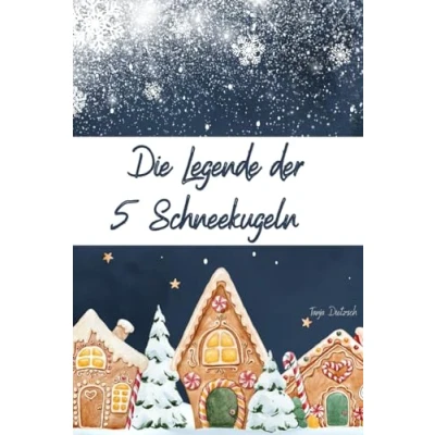 Abbildung von Gute Nacht Geschichten ab 2 Jahren: Die Legende der 5 Schneekugeln: zauberhafte für Kinder