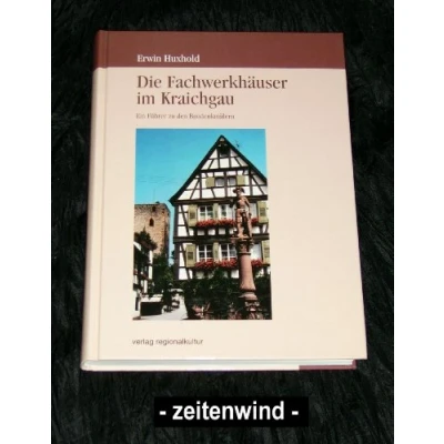 Abbildung von Die Fachwerkhäuser im Kraichgau: Ein Führer zu den Baudenkmälern (Heimatverein Kraichgau Sonderveröffentlichungen)