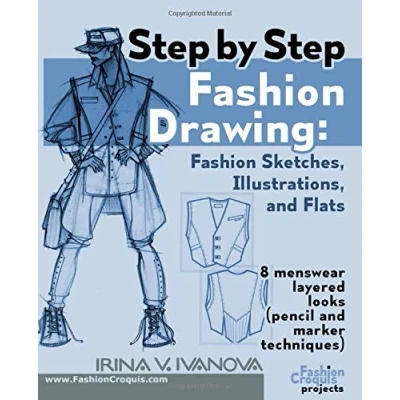 Abbildung von step by Fashion drawing. sketches, illustrations, and flats: 8 menswear layered looks (pencil marker techniques) (Fashion Croquis Projects, Band 2)