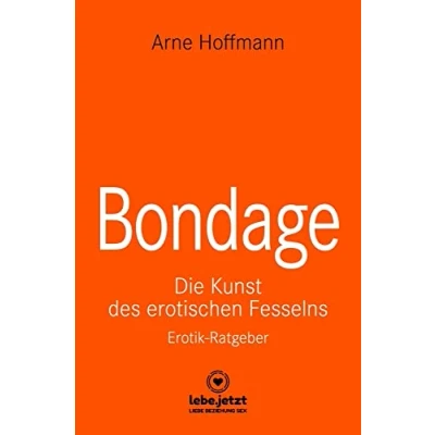Abbildung von Bondage Erotischer Ratgeber: Die Kunst des erotischen Fesselns