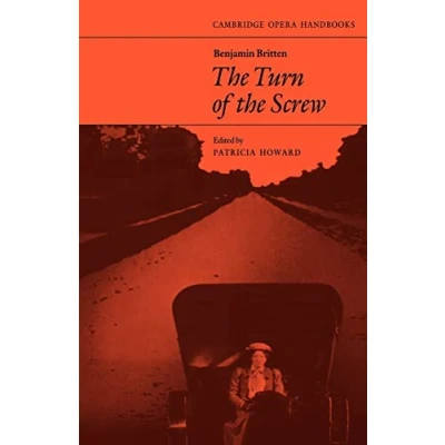 Abbildung von Benjamin Britten: Turn of the Screw: Screw (Cambridge Opera Handbooks)