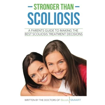 Abbildung von Stronger Than Scoliosis: A parents guide to making the best scoliosis treatment decisions