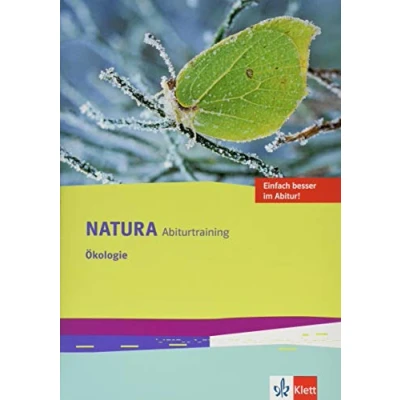 Abbildung von Natura Abiturtraining Ökologie: Klassen 10 12 (G8), 11 13 (G9) (Natura Biologie Oberstufe)
