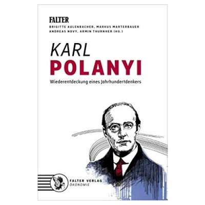 Abbildung von Karl Polanyi: Wiederentdeckung eines Jahrhundertdenkers: Die Jahrhundertdenkers