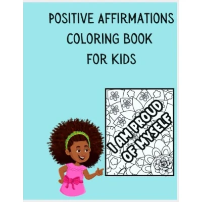 Abbildung von Positive Affirmation Coloring Book for Kids Growth Mindset Anxiety Relief