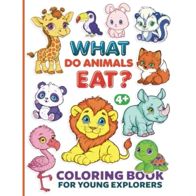 Abbildung von What do animals eat? Coloring Book For young explorers: Fun Activity Children