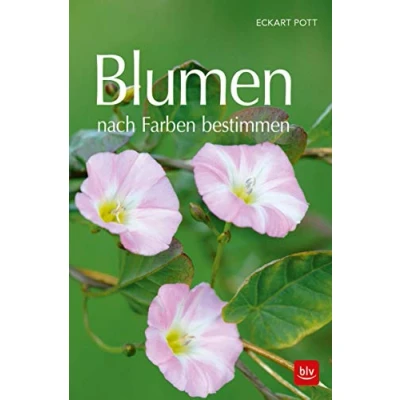 Abbildung von Blumen nach Farben bestimmen (BLV Naturführer)